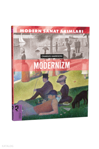 Modernizm ;Modern Sanat Akımları