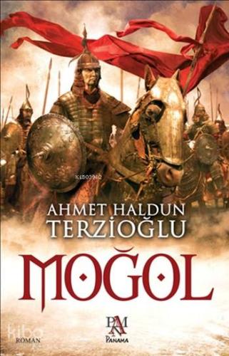 Moğol | Ahmet Haldun Terzioğlu | Panama Yayıncılık