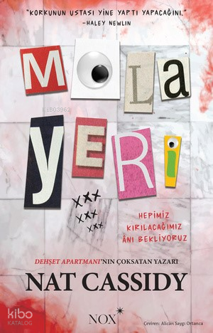 Mola Yeri;Hepimiz Kırılacağımız Anı Bekliyoruz | Nat Cassidy | Nox Yay
