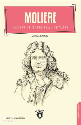 Moliere; Hayatı ve Edebi Faaliyetleri