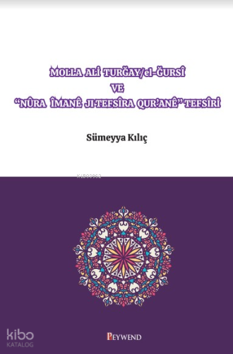 Molla Ali Turğay - El-Ğursî Ve “Nûra Îmanê Jı Tefsîra Qur’anê” Tefsî