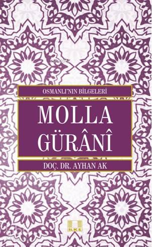 Molla Gürânî | Ayhan Ak | İlke Yayıncılık