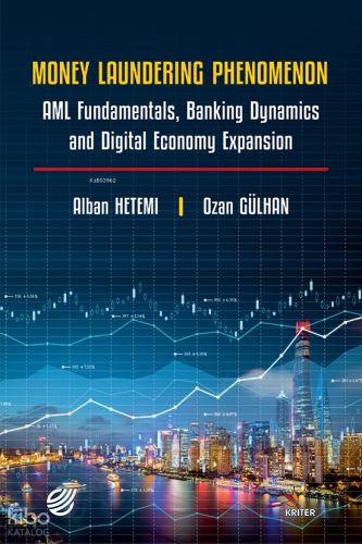 Money Laundering Phenomenon;AML Fundamentals, Banking Dynamics and Digital Economy Expansion