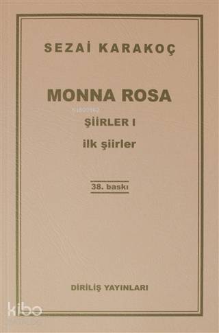 Monna Rosa Şiirler 1; İlk Şiirleri | Sezai Karakoç | Diriliş Yayınları