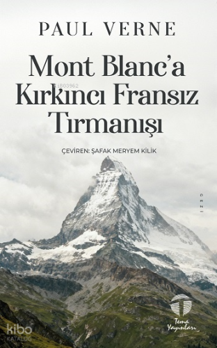 Mont Blanc’a Kırkıncı Fransız Tırmanışı | Paul Verne | Tema Yayınları