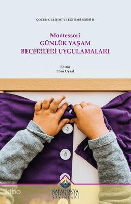 Montessori Günlük Yaşam Becerileri Uygulamaları | Kolektif | Kapadokya