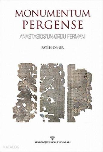 Monumentum Pergense; Anastasios'un Ordu Fermanı