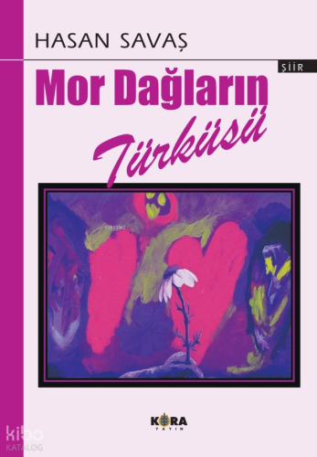 Mor Dağların Türküsü | Hasan Savaş | Kora Yayın