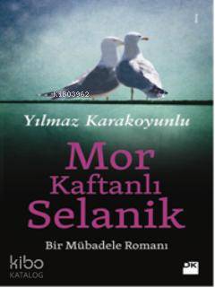 Mor Kaftanlı Selanik; Bir Mübadele Romanı
