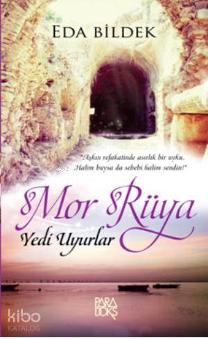 Mor Rüya Yedi Uyurlar | Eda Bildek | Paradoks Kitap