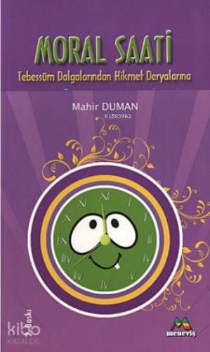 Moral Saati; Tebessüm Dalgalarından Hikmet Deryalarına