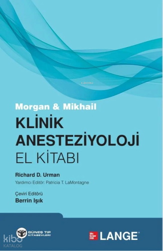 Morgan - Mikhail Klinik Anesteziyoloji El Kitabı | Kolektif | Güneş Tı