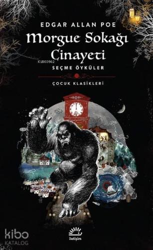 Morgue Sokağı Cinayeti; Seçme Öyküler | Edgar Allan Poe | İletişim Yay