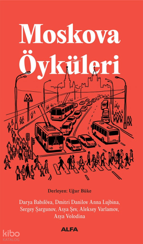 Moskova Öyküleri | Darya Babılöva | Alfa Basım Yayım Dağıtım