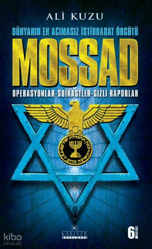Mossad; Dünya'nın En Acımasız İstihbarat Örgütü | Ali Kuzu | Kariyer Y