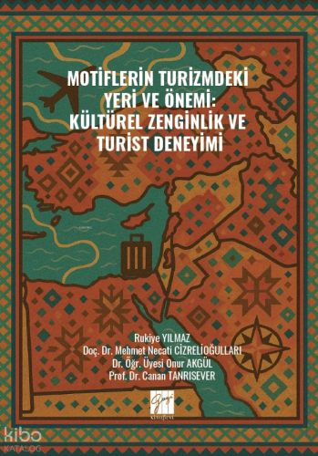 Motiflerin Turizmdeki Yeri ve Önemi: Kültürel Zenginlik ve Turist Dene
