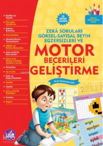 Motor Becerileri Geliştirme;Görsel-Sayısal Beyin Egzersizleri