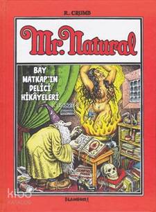 Mr. Natural Bay Matkap'ın Delici Hikayeleri (Ciltli) | Robert Crumb | 