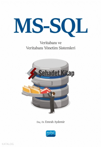MS-SQL ile Veritabanı ve Veritabanı Yönetim Sistemleri