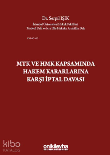 MTK ve HMK Kapsamında Hakem Kararlarına Karşı İptal Davası