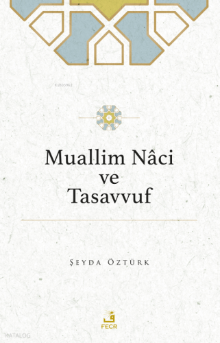 Muallim Nâci ve Tasavvuf