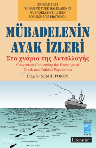 Mübadelenin Ayak İzleri;Στα χνάρια της Ανταλλαγής