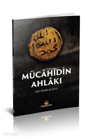 Mücahidin Ahlakı | Ebû Ömer es-Seyf | Küresel Kitap