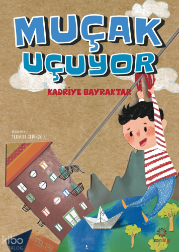 Muçak Uçuyor | Kadriye Bayraktar | İnsan Kitap