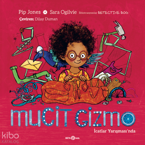 Mucit Gizmo İcatlar Yarışması’nda | Pip Jones | Beta Kids