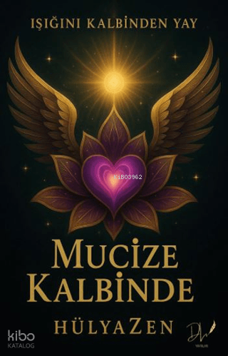 Mucize Kalbinde