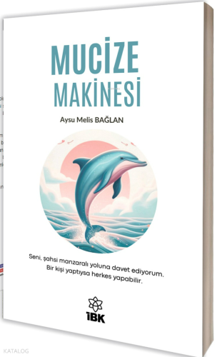 Mucize Makinesi | Aysu Melis Bağlan | İz Bırakan Kalemler Yayınevi