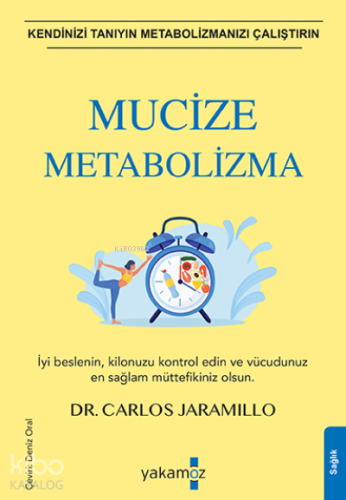 Mucize Metabolizma | Carlos Jaramillo | Yakamoz Yayınları