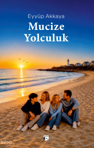 Mucize Yolculuk | Eyyüp Akkaya | Alaska Yayınevi