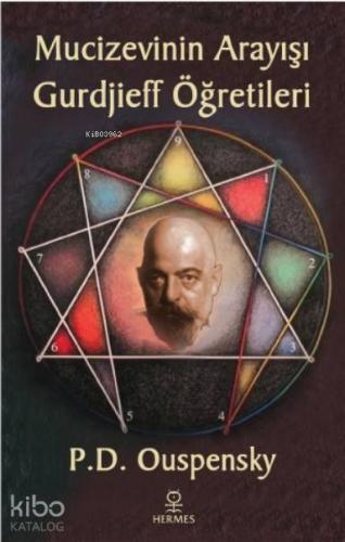 Mucizevinin Arayışı - Gurdjieff'in Öğretileri