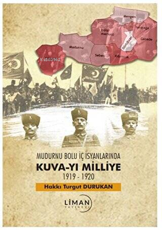 Mudurnu Bolu İç İsyanlarında Kuva-yi Milliye 1919-1920 | Hakkı Turgut 