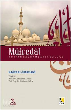 Müfredat (Ciltli); Kur'an Kavramları Sözlüğü | Rağıb El-İsfahani | Çır