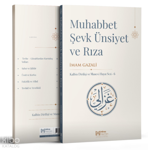 Muhabbet - Şevk, Ünsiyet ve Rıza | İmam Gazali | Miras Yayınları