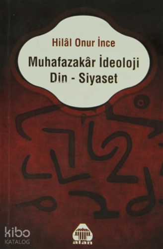 Muhafazakar İdeoloji Din - Siyaset