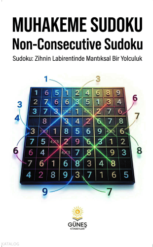 Muhakeme Sudoku;Non-Consecutive Sudoku: Zihnin Labirentinde Mantıksal 