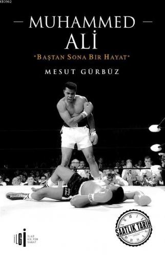 Muhammed Ali; Baştan Sona Bir Hayat