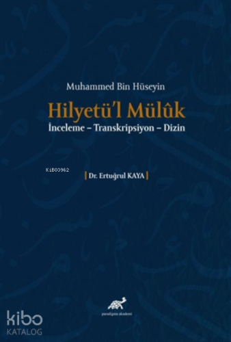 Muhammed Bin Hüseyin Hilyetü’l Müluk İnceleme – Transkripsiyon – Dizin