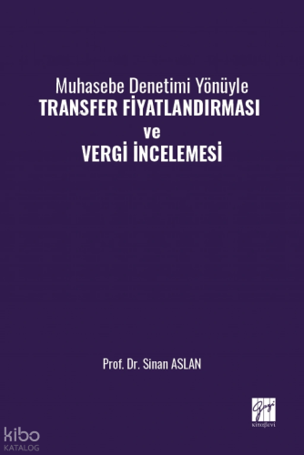 Muhasebe Denetimi Yönüyle Transfer Fiyatlandırması ve Vergi İncelemesi
