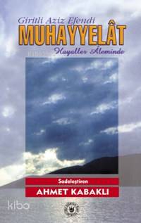 Muhayyelât; Hayaller Âleminden