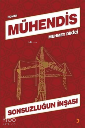Mühendis Sonsuzluğun İnşası