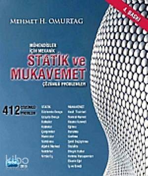 Mühendisler İçin Mekanik Statik ve Mukavemet; Çözümlü Problemler - 412 Çözümlü Problem