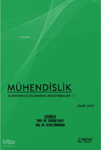 Mühendislik Alanında Uluslararası Araştırmalar – I / Aralık 2022