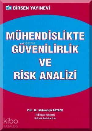Mühendislikte Güvenilirlik ve Risk Analizi