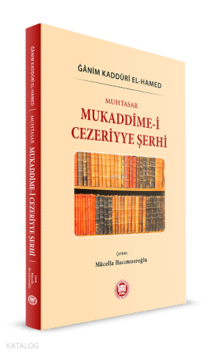 Muhtasar Mukaddime-i Cezeriyye Şerhi | Ğânim Kaddûri El Hamed | M. Ü. 
