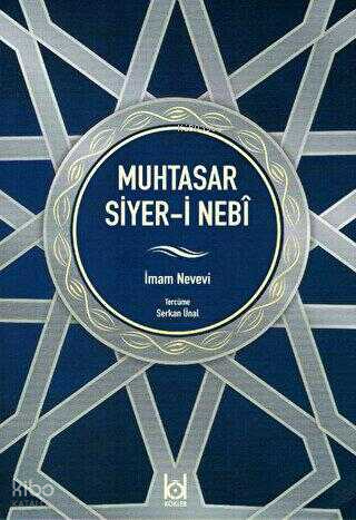 Muhtasar Siyer-i Nebi | İmam Nevevi | Kökler Yayınları