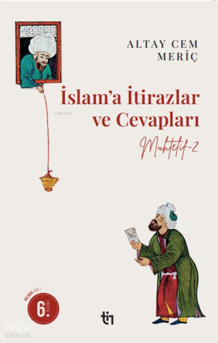 Muhtelif 2 - İslam’a İtirazlar ve Cevapları | Altay Cem Meriç | Tin Ya